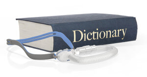 Dictionary - CanSleep Services Inc